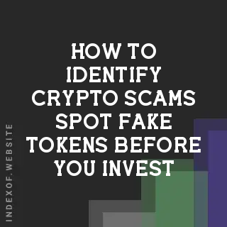 How to Identify Crypto Scams: Spot Fake Tokens Before You Invest - Indexof